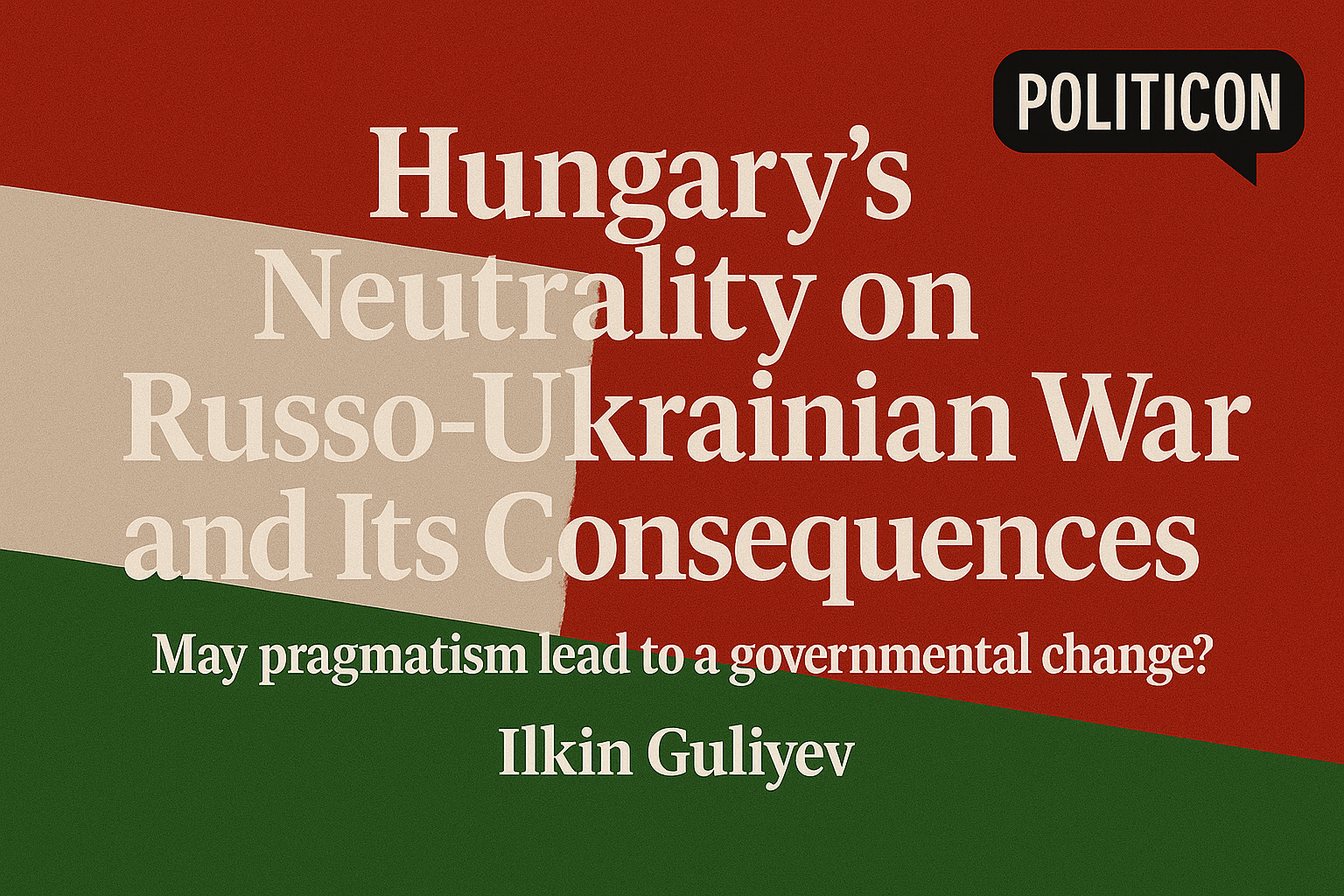 Macarıstanın Rusiya-Ukrayna müharibəsində bitərəf mövqeyi: praqmatizm hökumətin dəyişməsinə səbəb ola bilərmi?